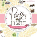 Review : Paris, My Sweet : A year in the City of Light (and Dark Chocolate)