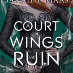 Thoughts on : A Court of Wings and Ruin by Sarah J. Maa