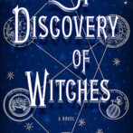 Thoughts on : A Discovery of Witches by Deborah Harkness