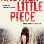 Review : Another Little Piece by Kate Karyus Quinn