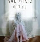 Review : Bad Girls don’t Die