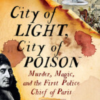 Thoughts on : City of Light, City of Poison by Holly Tucker