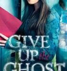 Review : Give up the Ghost