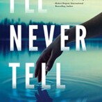 Thoughts on : I’ll Never Tell by Catherine McKenzie