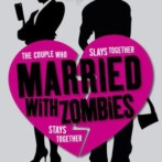 Review : Married with Zombies