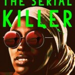 Thoughts on : My Sister, the Serial Killer by Oyinkan Braithwaite