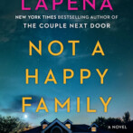 Thoughts on : Not a Happy Family by Shari Lapena
