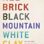 Review : Red Brick, Black Mountain, White Clay