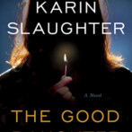 Thoughts on : The Good Daughter by Karin Slaughter