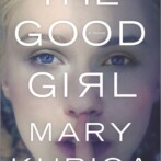 Review : The Good Girl by Mary Kubica