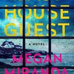 Thoughts on : The Last Houseguest by Megan Miranda