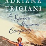 Review : The Supreme Macaroni Company by Adriana Trigiani