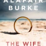 Thoughts on 3 audiobooks : The Wife by Alafair Burke – Suspicious Minds by Gwenda Bond – The Other Woman by Sandie Jones