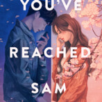 Thoughts on 3 YA novels : You’ve Reached Sam by Dustin Thao – Once and For All by Sarah Dessen – The Fashion Committee by Susan Juby